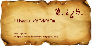 Mihaiu Ádám névjegykártya